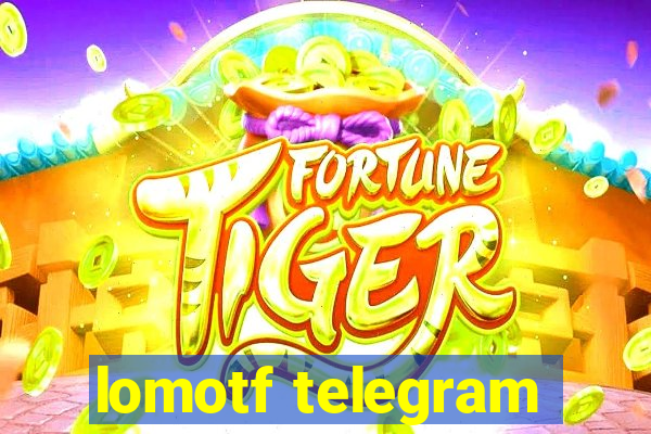 lomotf telegram